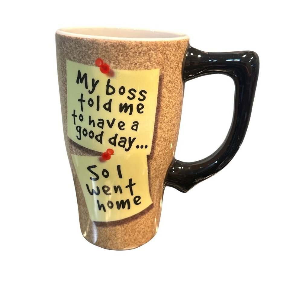 Spoontiques Tall Latte Mug Sarcastic Office Humor My Boss Told Me So I Went Home